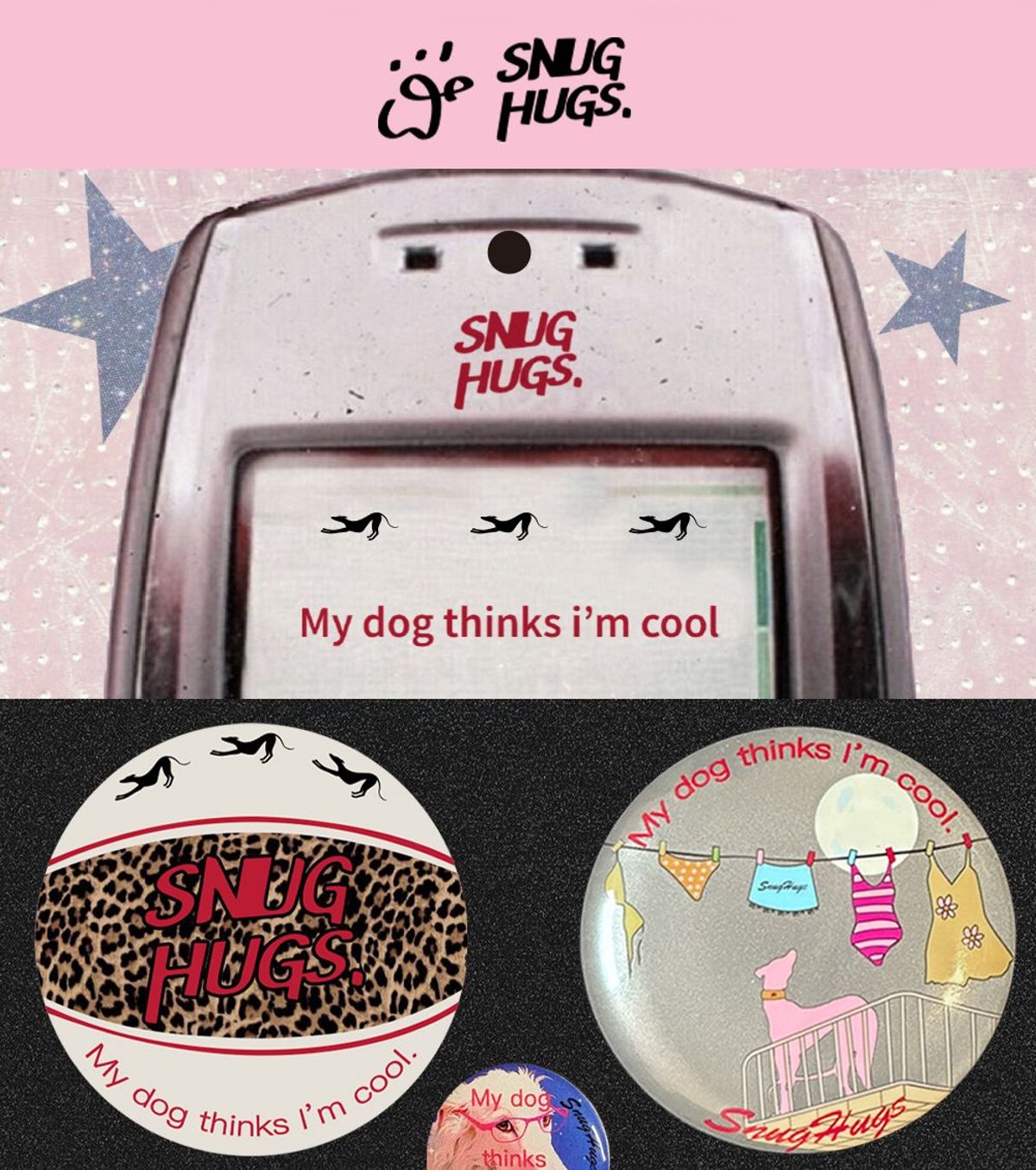 SnugHugs Original Enamel Pin Set – “My Dog Thinks I’m Cool” 1